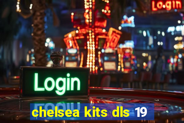 chelsea kits dls 19